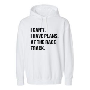 At The Race Track Motorcycle Racing Funny Gift Garment-Dyed Fleece Hoodie