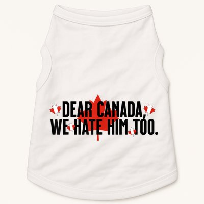Anti Trump Retro Vintage Apparel Tees Dear Canada We Hate Him Too Anti Trump Political Protest Doggie Tank