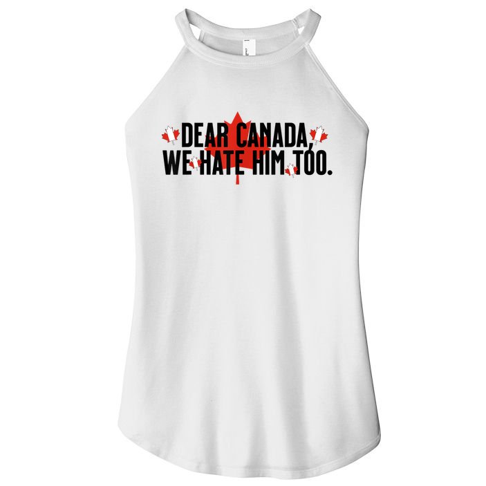 Anti Trump Retro Vintage Apparel Tees Dear Canada We Hate Him Too Anti Trump Political Protest Women's Perfect Tri Rocker Tank