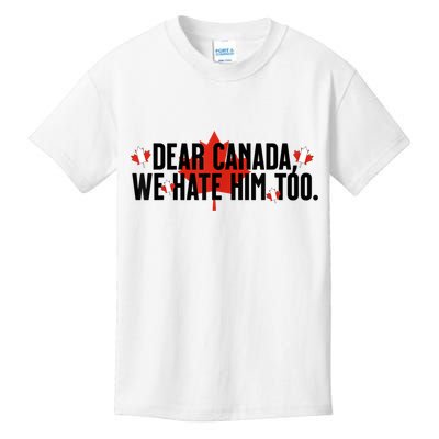 Anti Trump Retro Vintage Apparel Tees Dear Canada We Hate Him Too Anti Trump Political Protest Kids T-Shirt