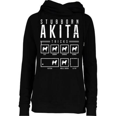 Akita T Stubborn Akita Tricks Gift Womens Funnel Neck Pullover Hood
