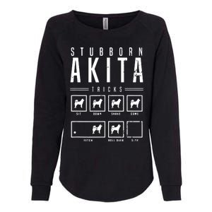 Akita T Stubborn Akita Tricks Gift Womens California Wash Sweatshirt