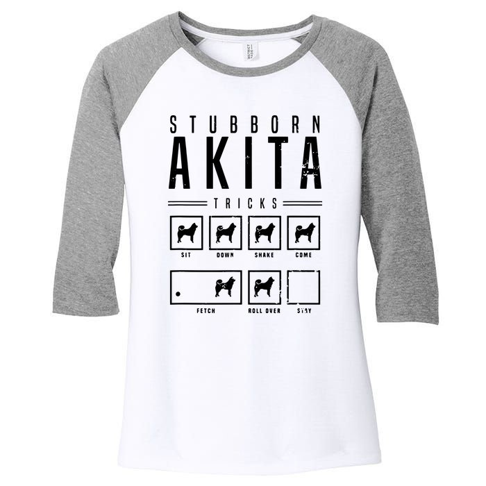 Akita T Stubborn Akita Tricks Gift Women's Tri-Blend 3/4-Sleeve Raglan Shirt