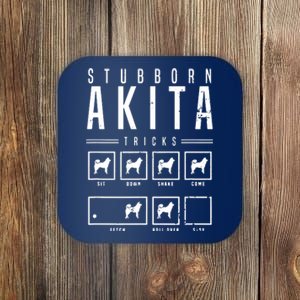 Akita T Stubborn Akita Tricks Gift Coaster