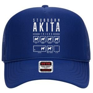 Akita T Stubborn Akita Tricks Gift High Crown Mesh Back Trucker Hat