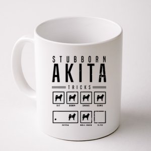 Akita T Stubborn Akita Tricks Gift Coffee Mug