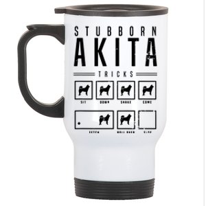 Akita T Stubborn Akita Tricks Gift Stainless Steel Travel Mug