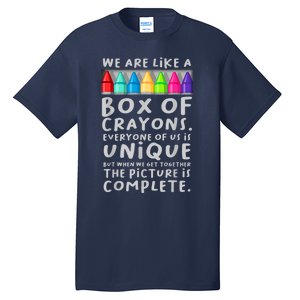 Ack To School Teacher We Are Like A Box Of Crayons Tall T-Shirt