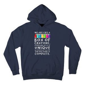 Ack To School Teacher We Are Like A Box Of Crayons Tall Hoodie