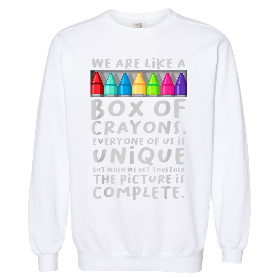 Ack To School Teacher We Are Like A Box Of Crayons Garment-Dyed Sweatshirt
