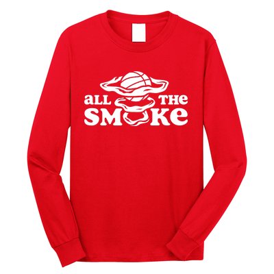 All The Smoke Funny Basketball Podcast Long Sleeve Shirt