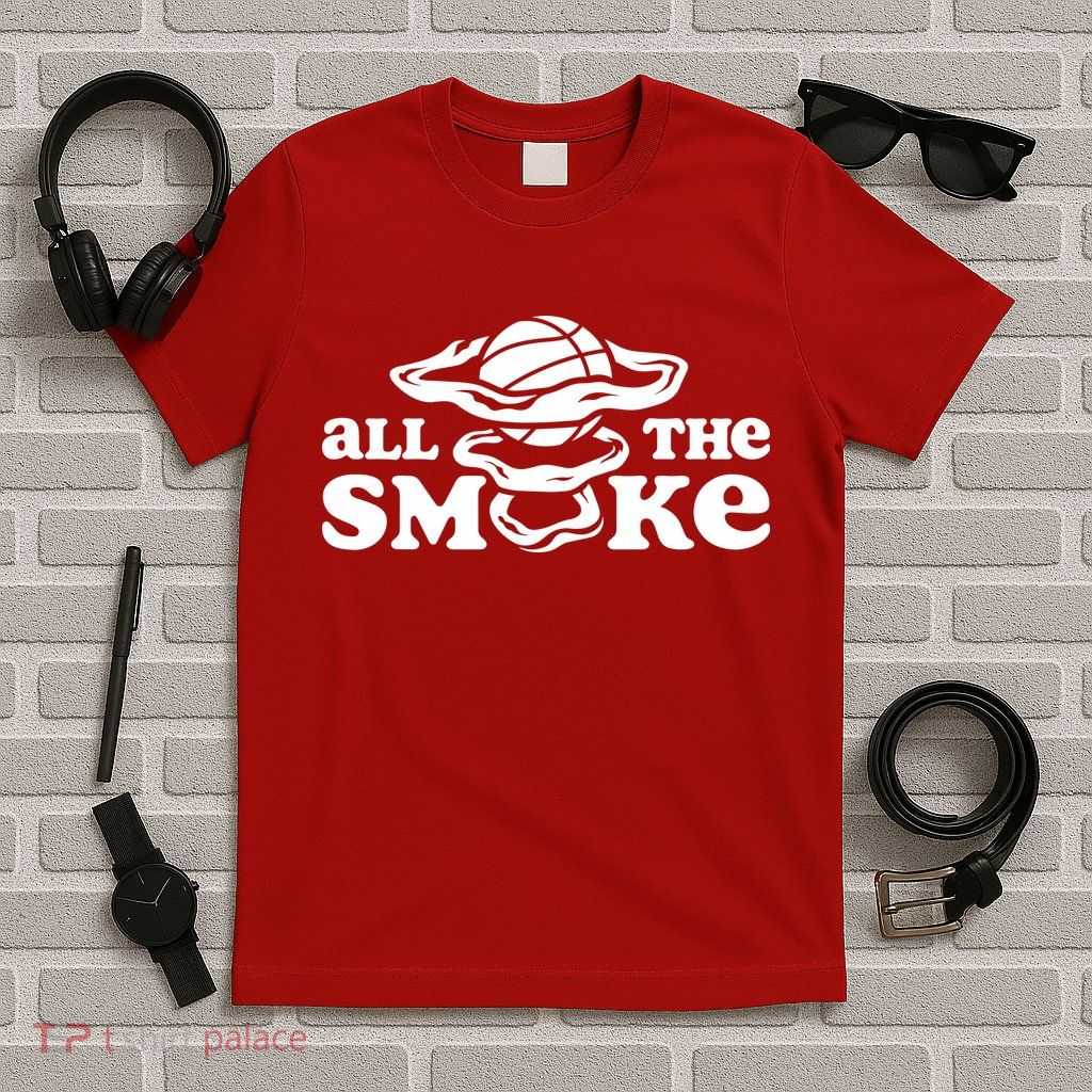All The Smoke Funny Basketball Podcast T-Shirt