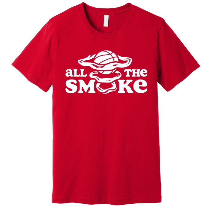 All The Smoke Funny Basketball Podcast Premium T-Shirt