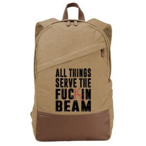 All Things Serve The Fuckin Beam Cotton Canvas Backpack