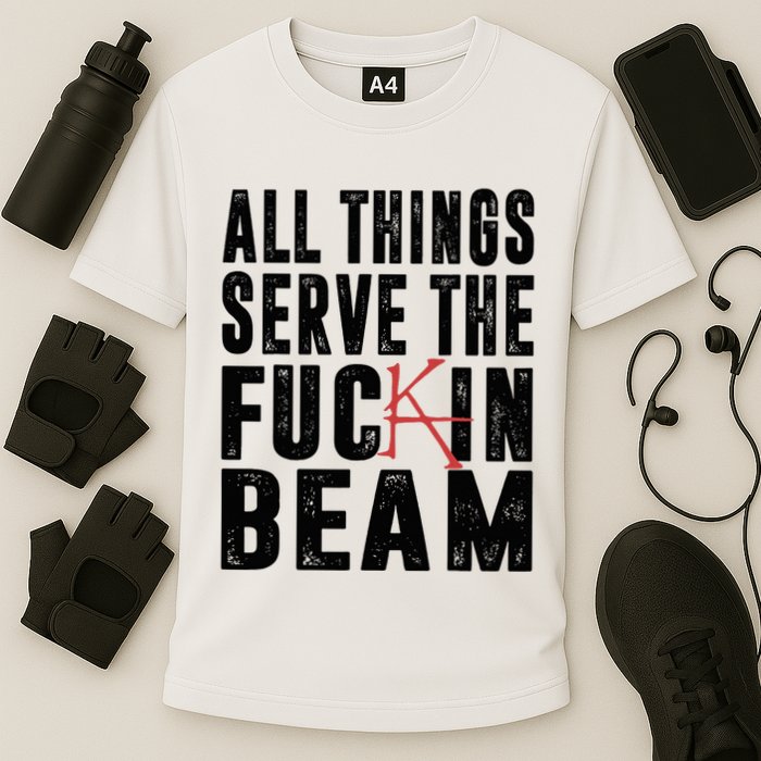 All Things Serve The Fuckin Beam Cooling Performance Crew T-Shirt