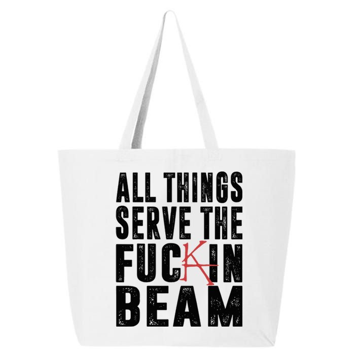 All Things Serve The Fuckin Beam 25L Jumbo Tote