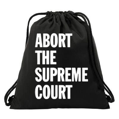 Abort The Supreme Court Drawstring Bag