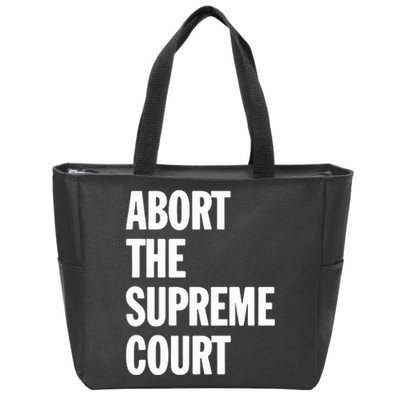 Abort The Supreme Court Zip Tote Bag