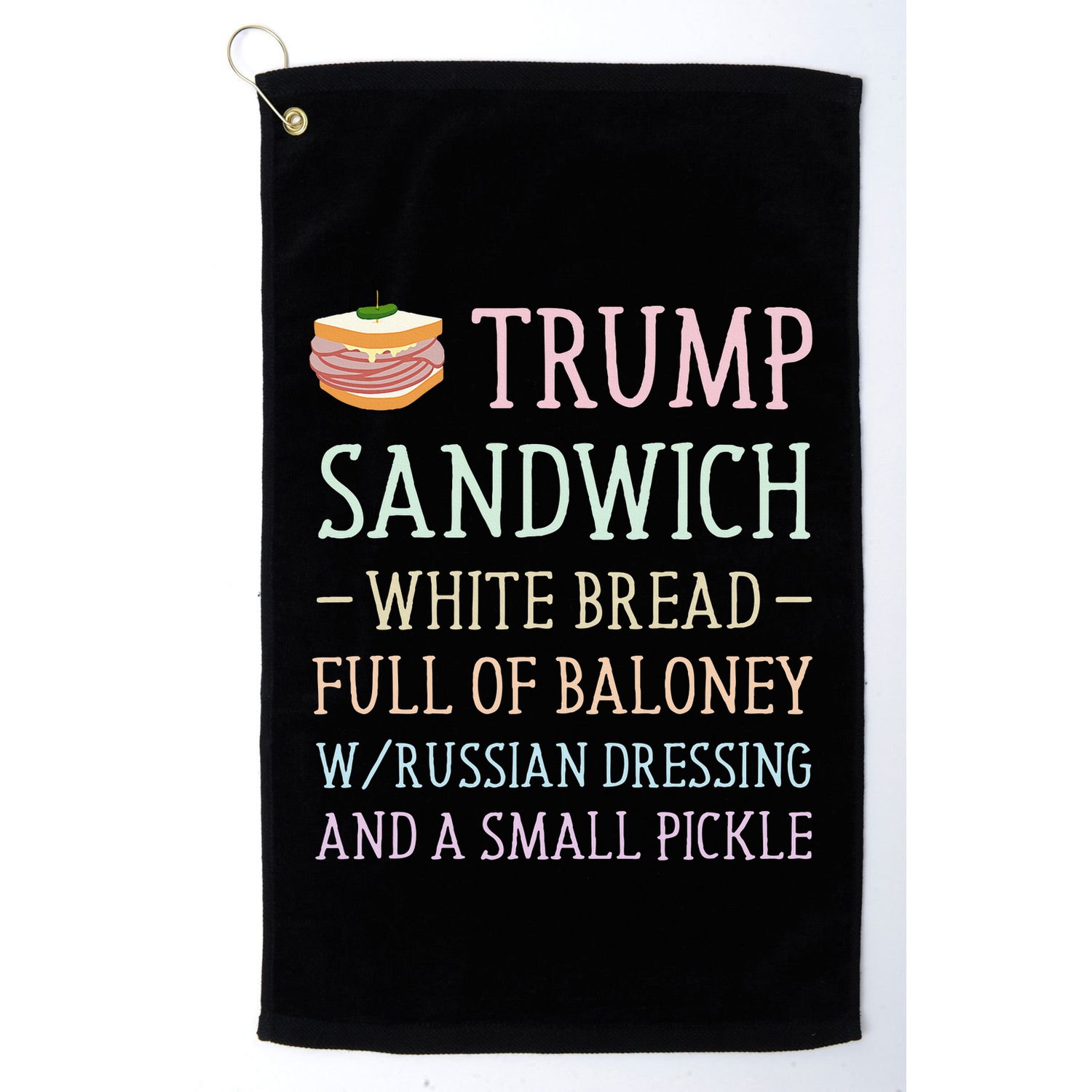 Anti Trump Sandwich Sign Funny Golf Towel