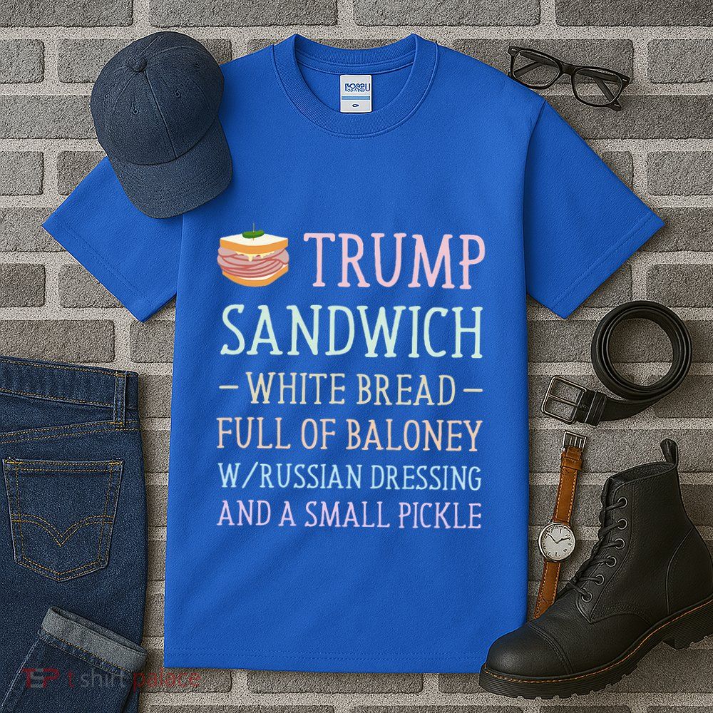 Anti Trump Sandwich Sign Funny Tall T-Shirt