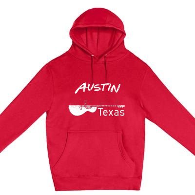 Austin Texas Souvenir Guitar Music Lover Austin Premium Pullover Hoodie