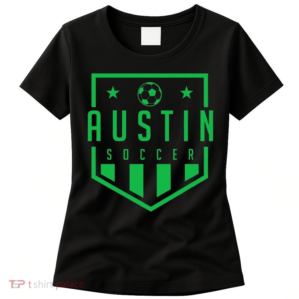 Austin Texas Soccer  Futbol Jersey Kit Badge Match Womens T-Shirt