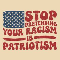 Anti Trump Stop Pretending Your Racism Is Patriotism Bag