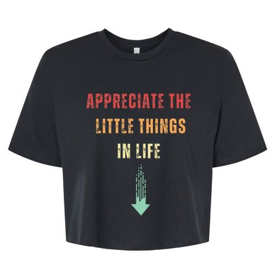 Appreciate The Small Things In Life Bella+Canvas Jersey Crop Tee