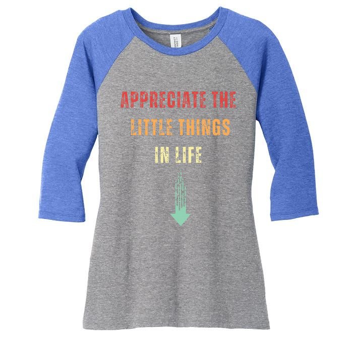 Appreciate The Small Things In Life Women's Tri-Blend 3/4-Sleeve Raglan Shirt