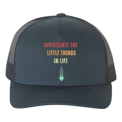 Appreciate The Small Things In Life Yupoong Adult 5-Panel Trucker Hat