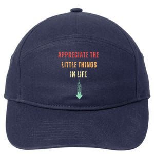 Appreciate The Small Things In Life 7-Panel Snapback Hat