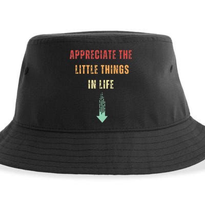 Appreciate The Small Things In Life Funny Arrow Sarcasm Pun Sustainable Bucket Hat