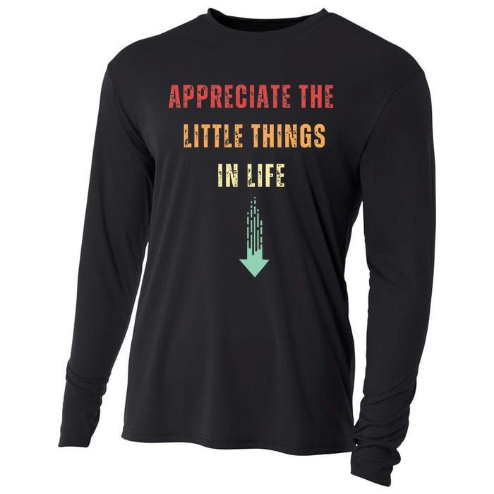 Appreciate The Small Things In Life Funny Arrow Sarcasm Pun Cooling Performance Long Sleeve Crew