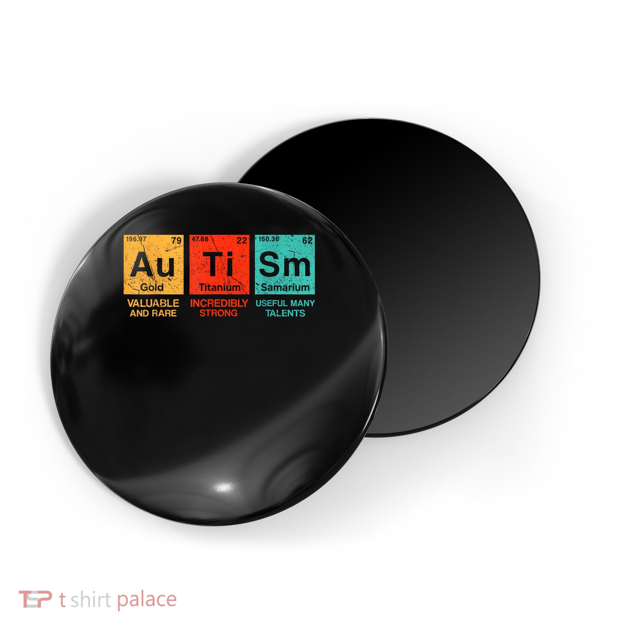 au ti sm valuable and rare ingredinly strong useful many talents  Magnet