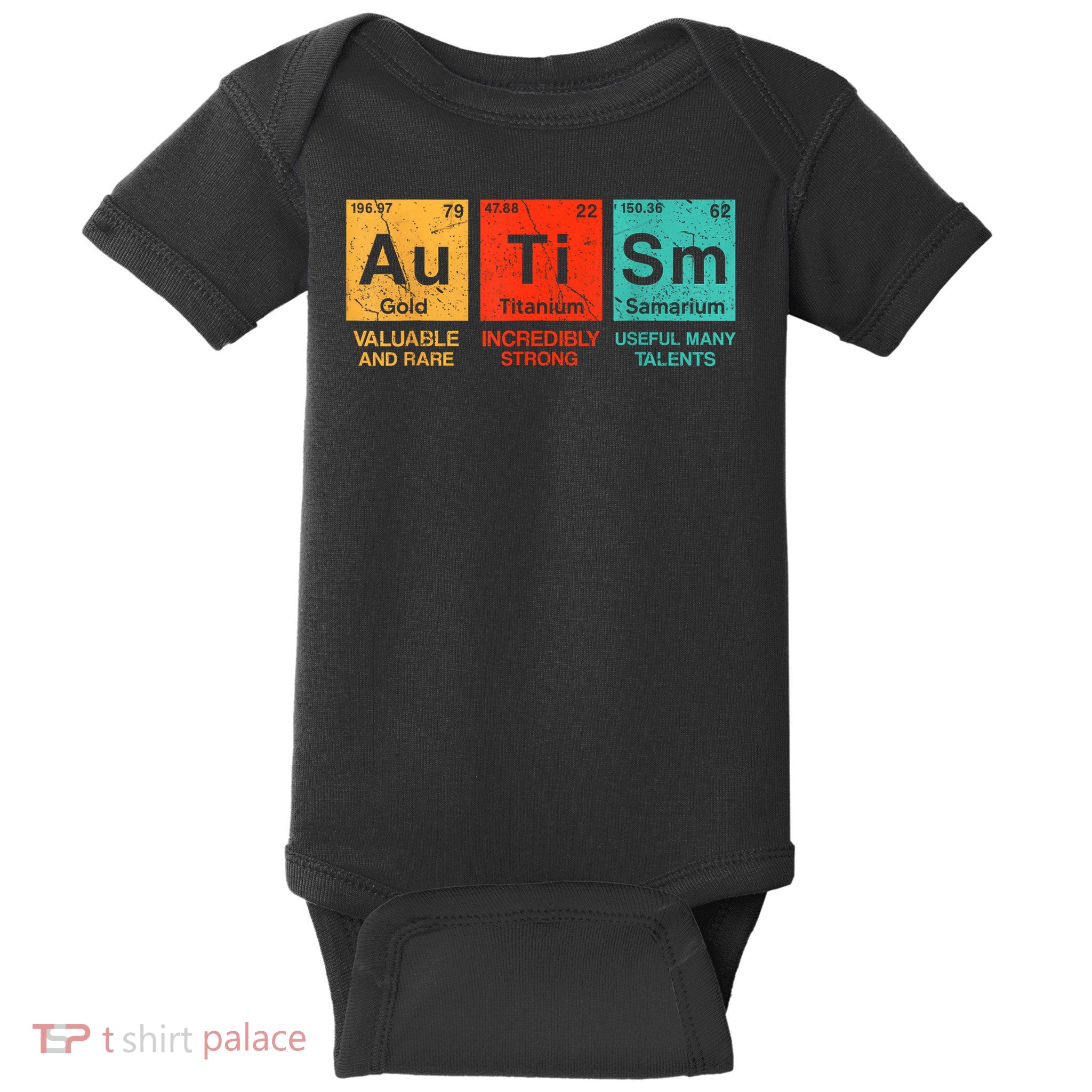 au ti sm valuable and rare ingredinly strong useful many talents  Baby Bodysuit