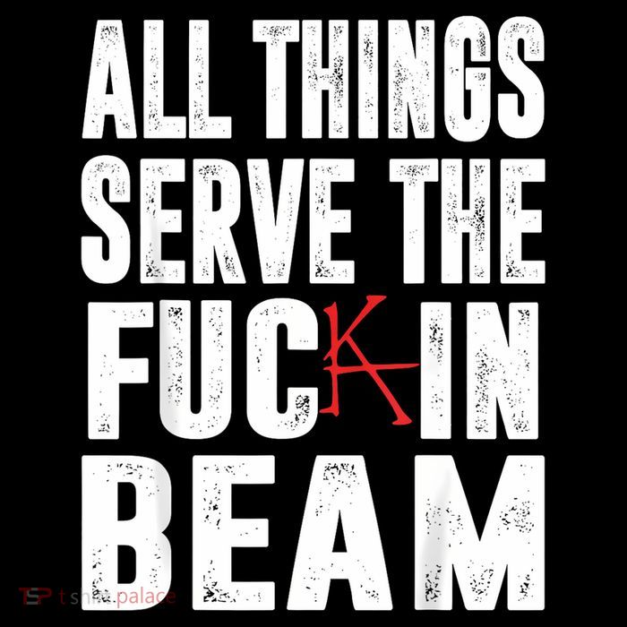 All Things Serve The Fuc In Beam Mousepad