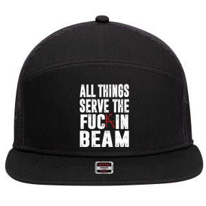 All Things Serve The Fuc In Beam 7 Panel Mesh Trucker Snapback Hat