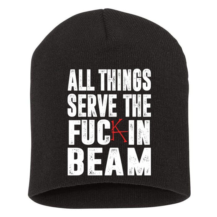 All Things Serve The Fuc In Beam Short Acrylic Beanie