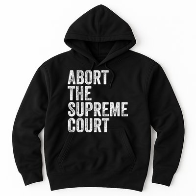 ABORT THE SUPREME COURT Hoodie