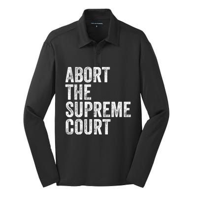 ABORT THE SUPREME COURT Silk Touch Performance Long Sleeve Polo