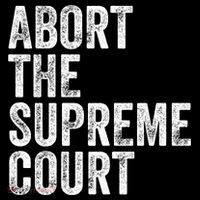 ABORT THE SUPREME COURT Premium T-Shirt
