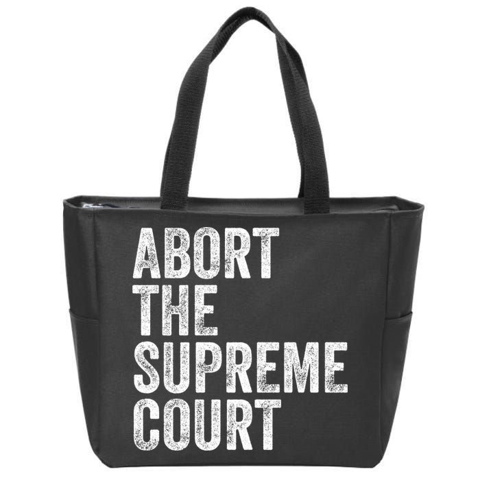 ABORT THE SUPREME COURT Zip Tote Bag
