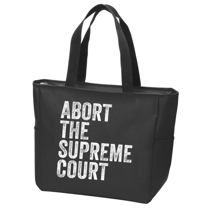 ABORT THE SUPREME COURT Zip Tote Bag