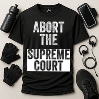 ABORT THE SUPREME COURT Cooling Performance Crew T-Shirt