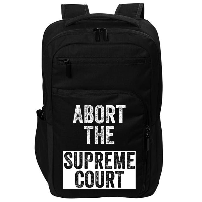 ABORT THE SUPREME COURT Impact Tech Backpack