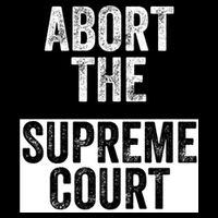 ABORT THE SUPREME COURT Impact Tech Backpack