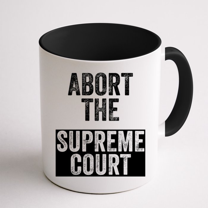 ABORT THE SUPREME COURT Mug