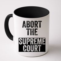 ABORT THE SUPREME COURT Mug