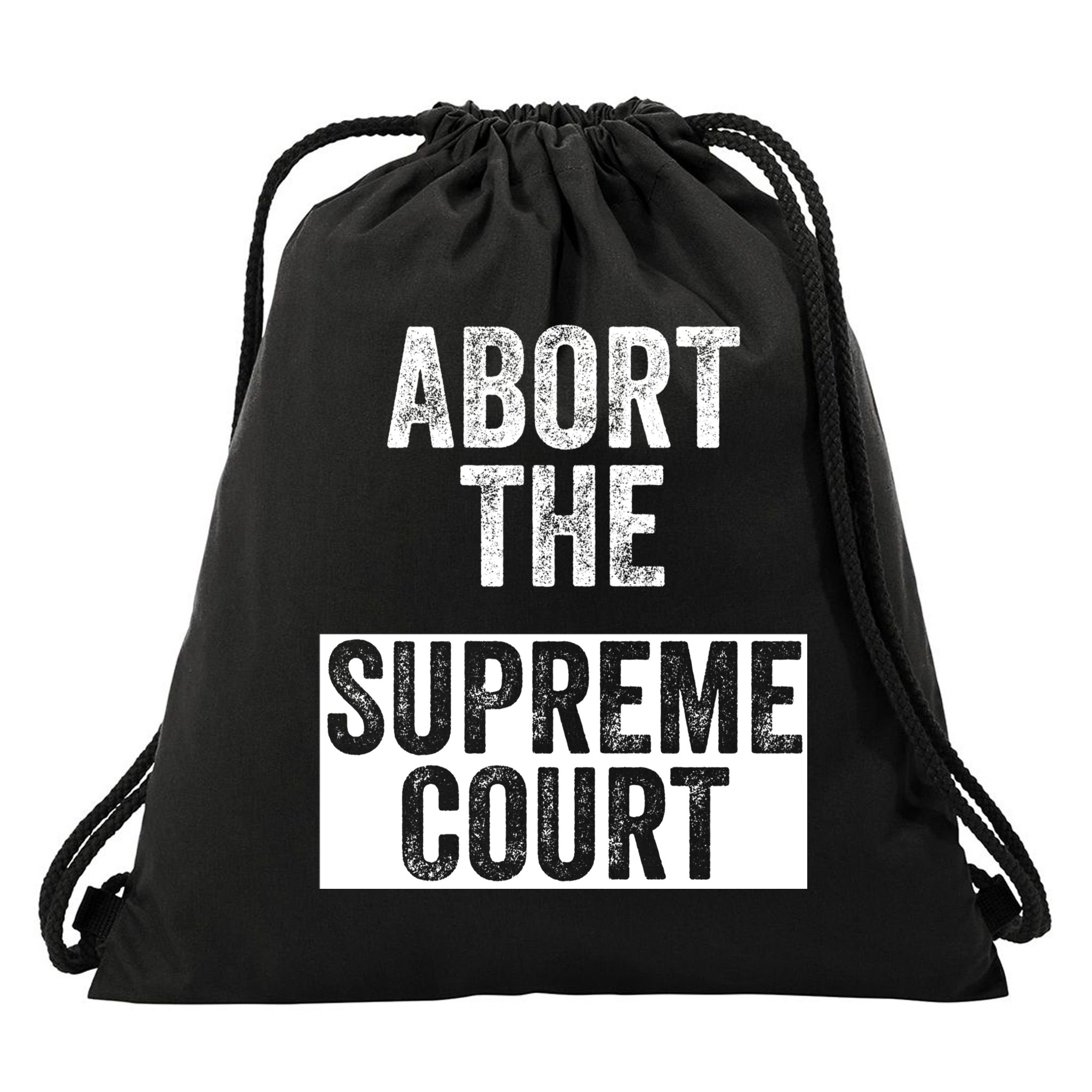 ABORT THE SUPREME COURT Drawstring Bag