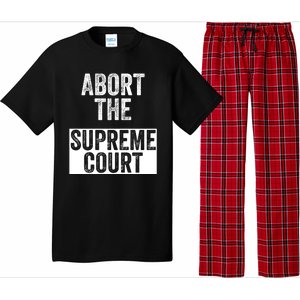 ABORT THE SUPREME COURT Pajama Set